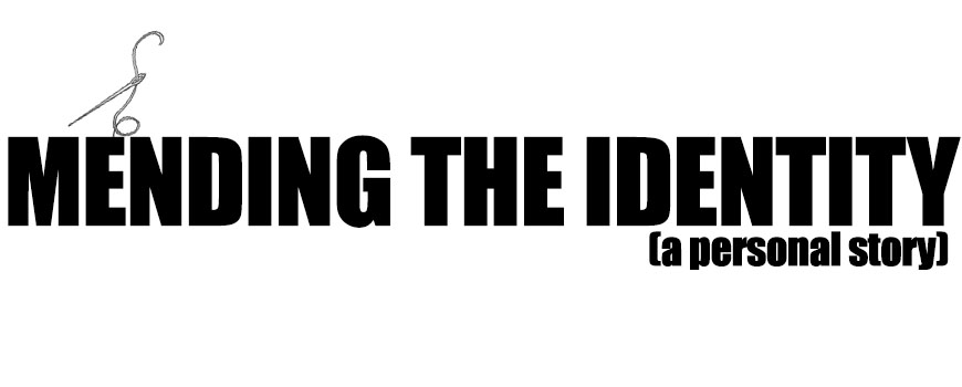 Mending the I(dent)ity (A personal testimony) -image